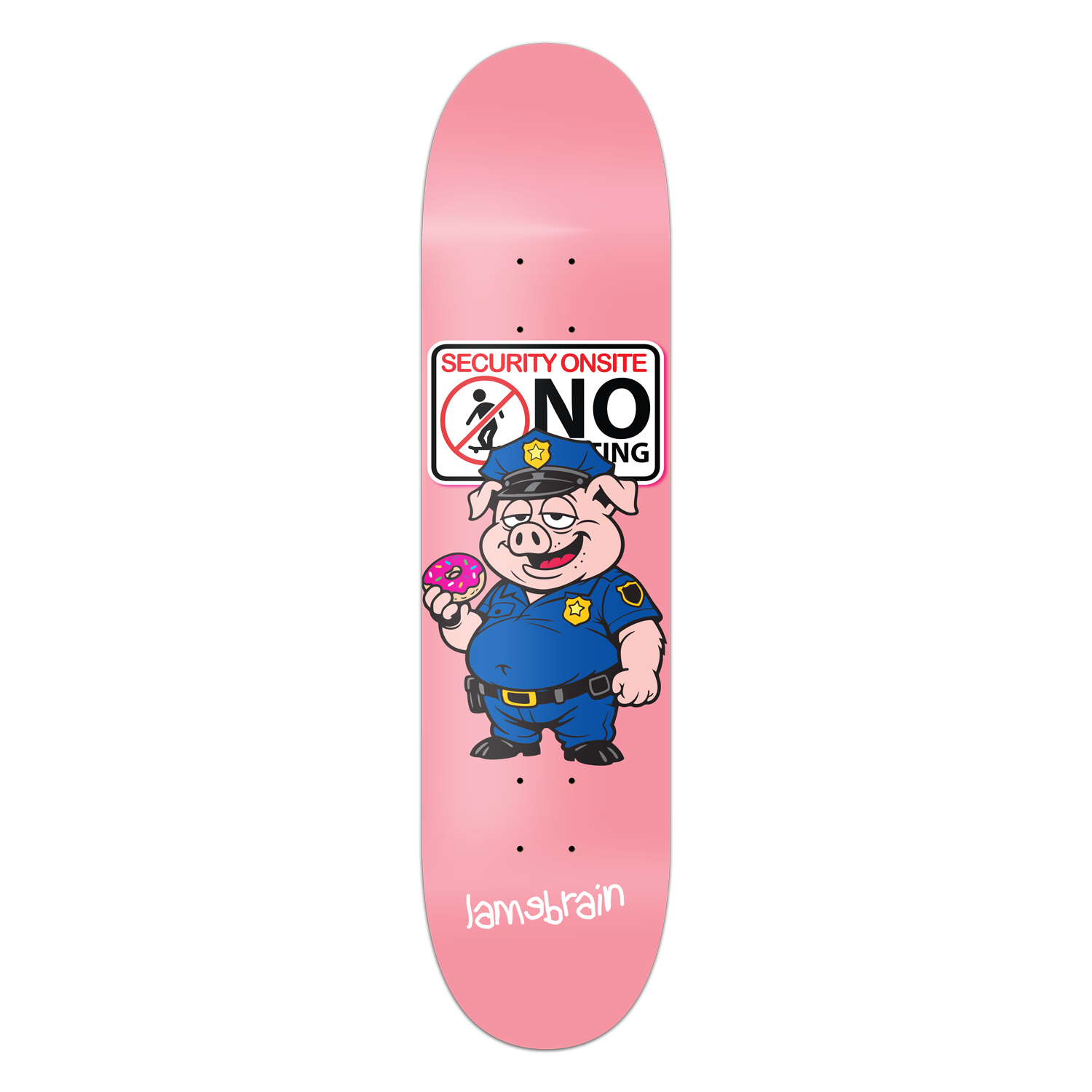 Lamebrain Skateboards No Skating 8.25-inch skateboard deck featuring an original illustrated police pig graphic on a premium 7-ply North American maple deck.