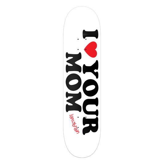 Lamebrain Skateboards True Love 8.25-inch skateboard deck featuring the "I Love Your Mom" graphic on a premium 7-ply American maple deck.