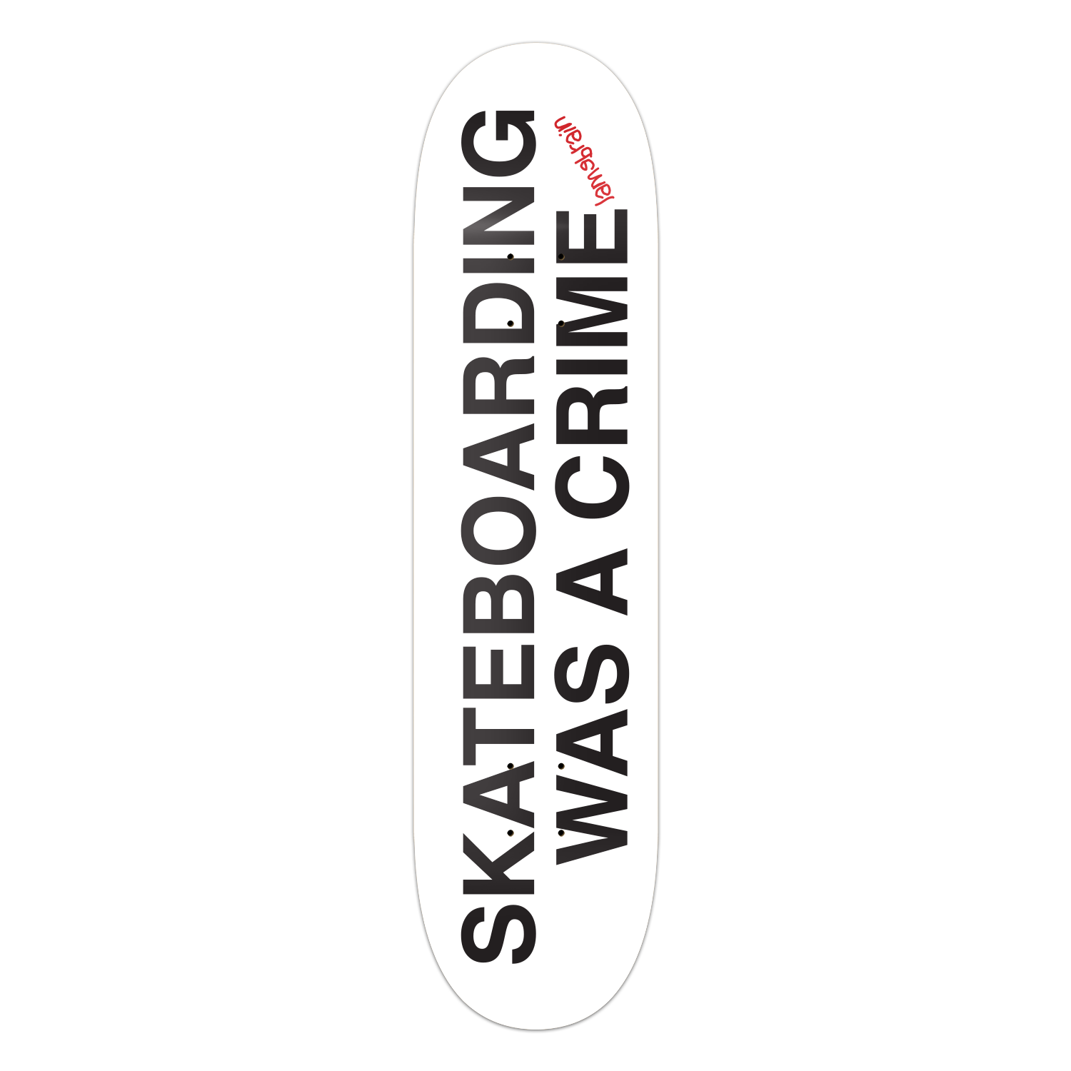 Lamebrain Big Business 8.25-inch skateboard deck featuring original artwork on a premium 7-ply American maple skateboard deck designed for street, park, and transition skating.