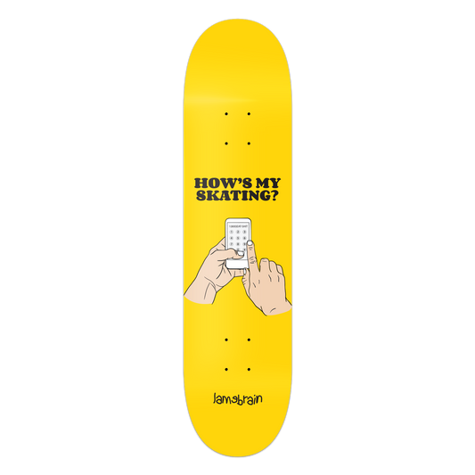 yellow skateboard with cartoon hands dialing a phone number 1-800-eatshit and writing above it says how's my skating